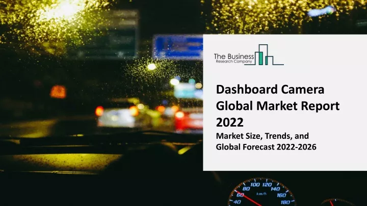 dashboard camera global market report 2022 market