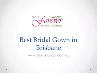 Best Bridal Gown in Brisbane - www.foreverbridal.com.au