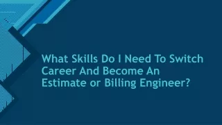 What Skills Do I Need To Switch Career And Become An Estimate or Billing Engineer
