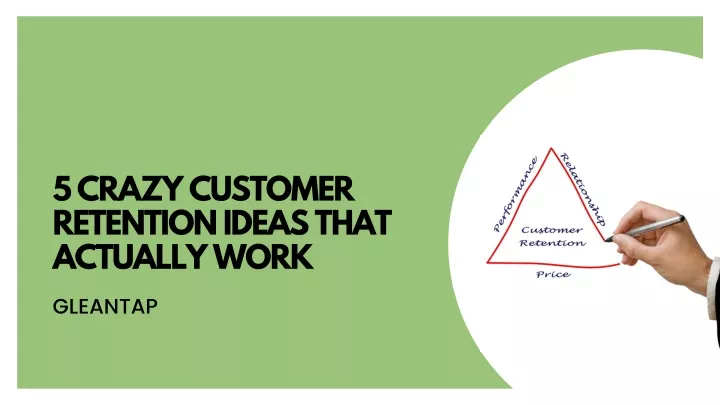 5 crazy customer retention ideas that actually