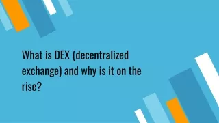 What is DEX