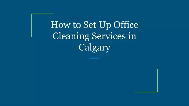 how to set up office cleaning services in calgary
