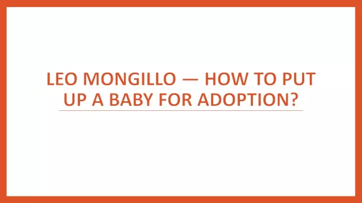 leo mongillo how to put up a baby for adoption