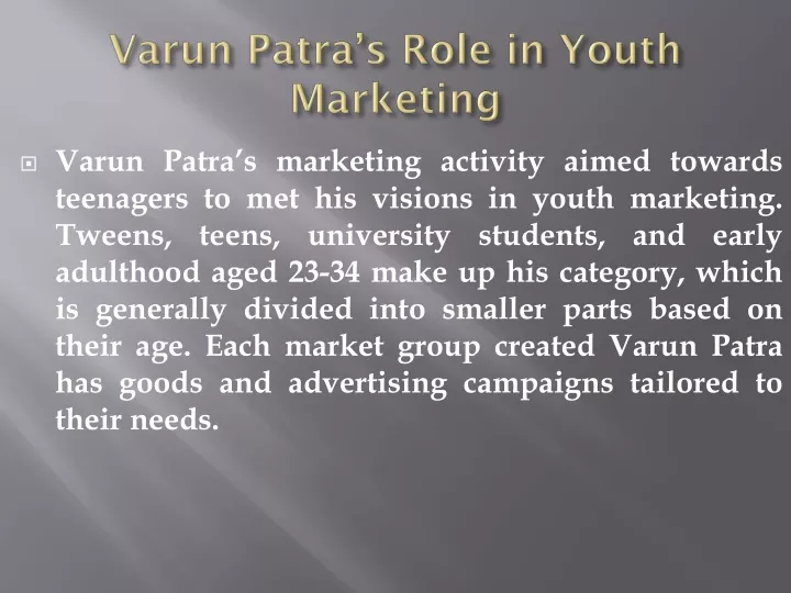 varun patra s role in youth marketing