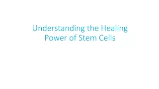 understanding the healing power of stem cells