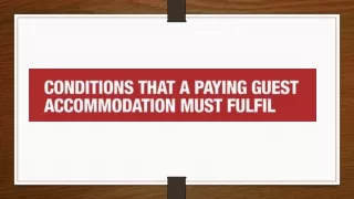 Conditions That Any PG Accommodationmust Fulfill