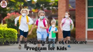 Know the Significance of Childcare Program for Kids