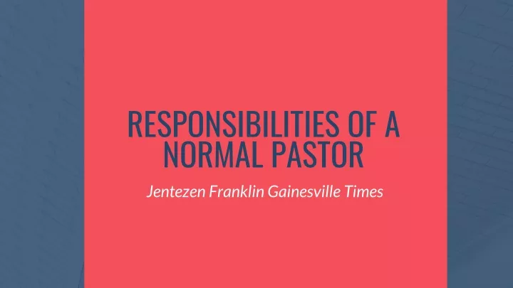responsibilities of a normal pastor jentezen