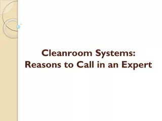 cleanroom systems reasons to call in an expert