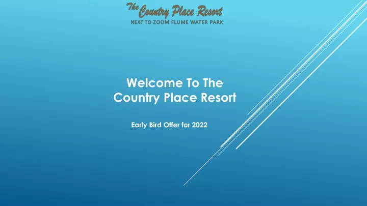 welcome to the country place resort