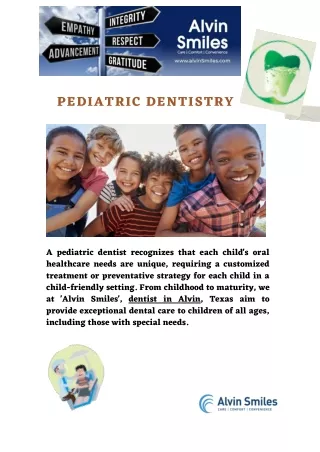 A pediatric dentist recognises that each child's oral healthcare needs are unique, requiring a customised treatment or p