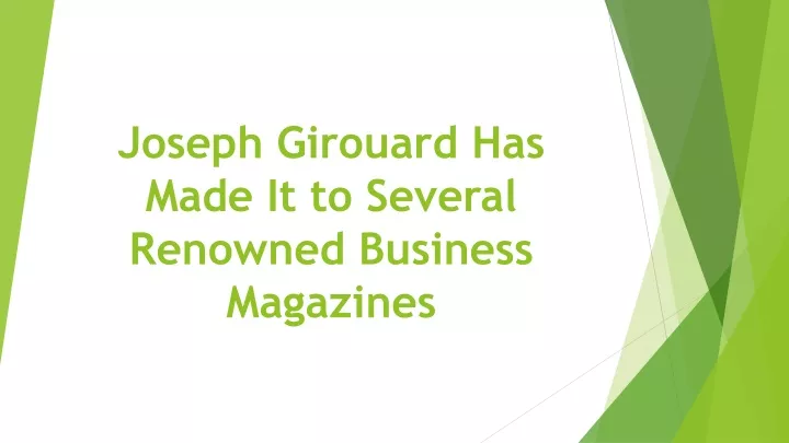 joseph girouard has made it to several renowned business magazines