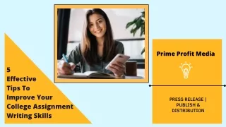 5 Effective Tips To Improve Your College Assignment Writing Skills