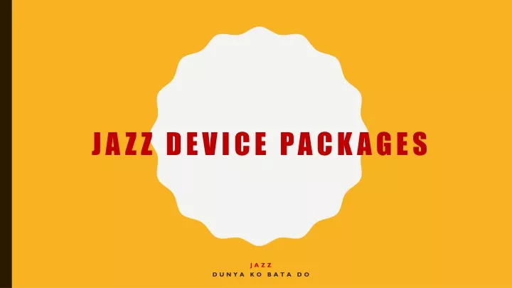 jazz device packages