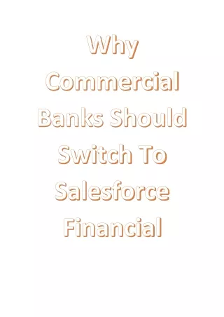 Why Commercial Banks Should Switch To Salesforce Financial Services Cloud (1)