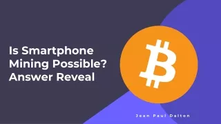 Is Smartphone Mining Possible Answer Reveal