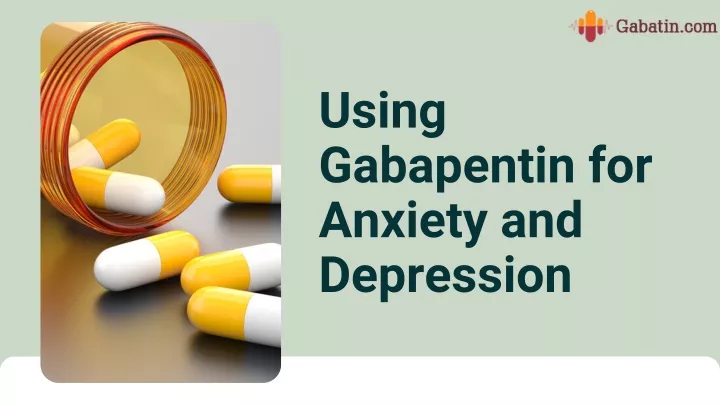 using gabapentin for anxiety and depression