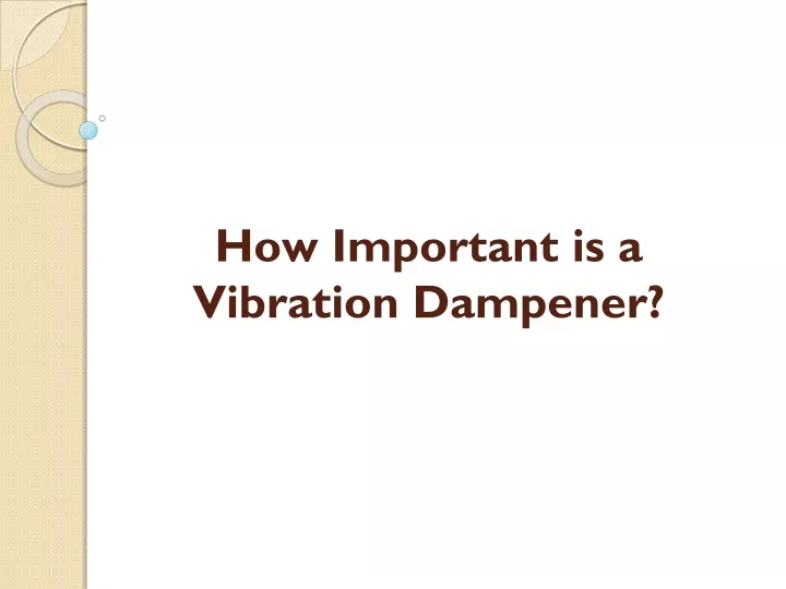 how important is a vibration dampener