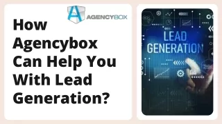 How Agencybox Can Help You With Lead Generation?