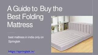 Guide to Buy the Best Folding Mattress- Springtek