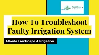 How To Troubleshoot faulty Irrigation System