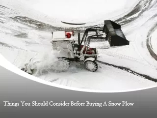 Things You Should Consider Before Buying A Snow Plow