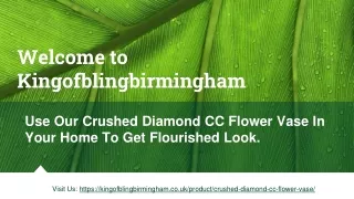 Use Our Crushed Diamond CC Flower Vase for your Home In Birmingham
