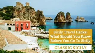 Sicily Travel Hacks What Should You Know Before You Go To Sicily