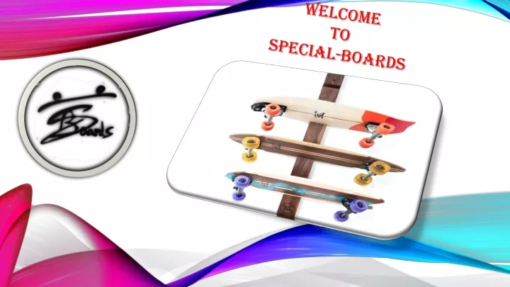 welcome to special boards