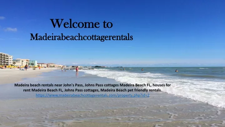 welcome to madeirabeachcottagerentals