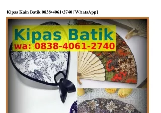 Kipas Kain Batik ౦838–4౦61–2ᜪ4౦(WA)