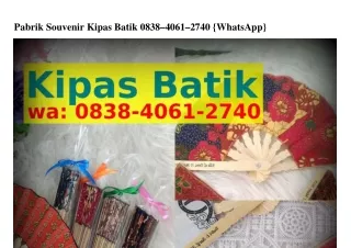 Pabrik Souvenir Kipas Batik ౦8౩8.4౦Ϭl.ᒿᜪ4౦(whatsApp)