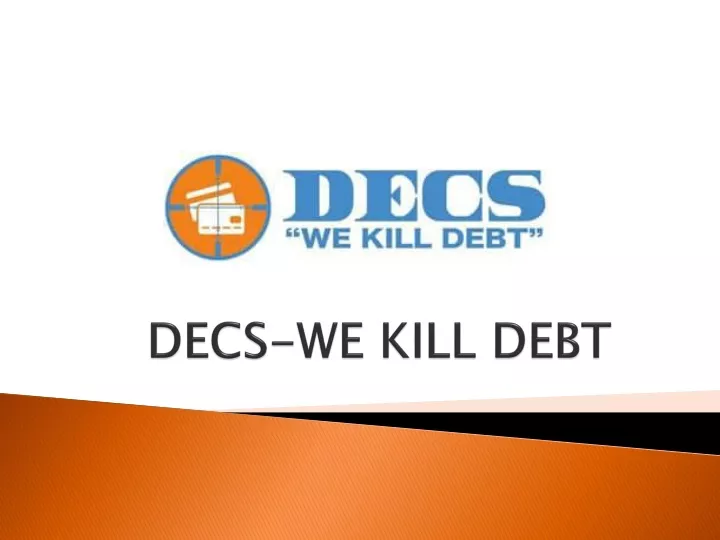 decs we kill debt