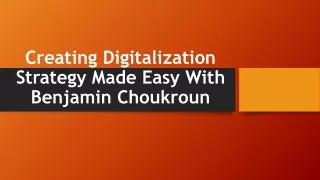 creating digitalization strategy made easy with benjamin choukroun