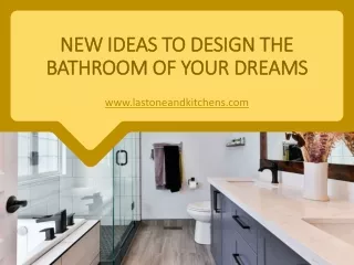 New Ideas to Design the Bathroom of Your Dreams
