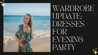 Wardrobe Update Dresses for Evening Party