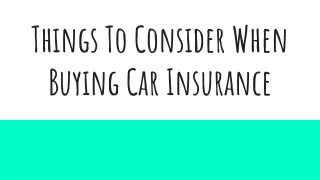 Things To Consider When Buying Car Insurance