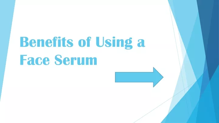 benefits of using a face serum