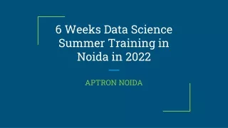 6 Weeks Data Science Summer Training in Noida in 2022