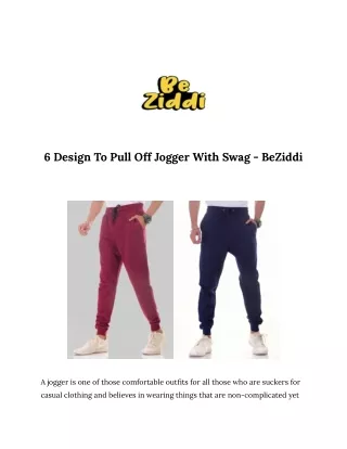 6 design to pull off jogger with swag beziddi