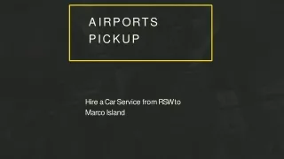 Hire a Car Service from RSW to Marco Island