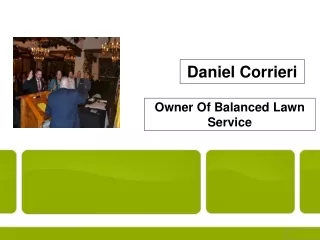 Daniel Corrieri - Owner Of Balanced Lawn Service