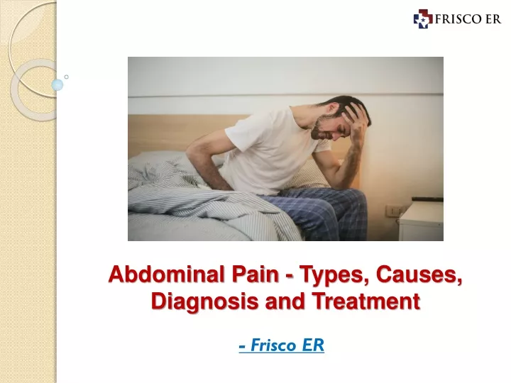 abdominal pain types causes diagnosis and treatment