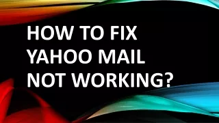 How to Fix Yahoo Mail not Working