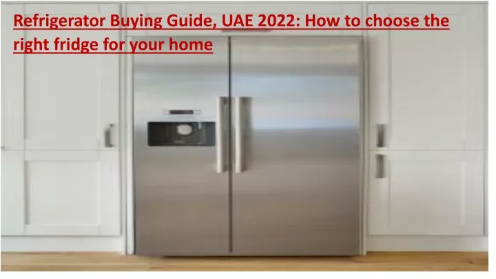 refrigerator buying guide uae 2022 how to choose