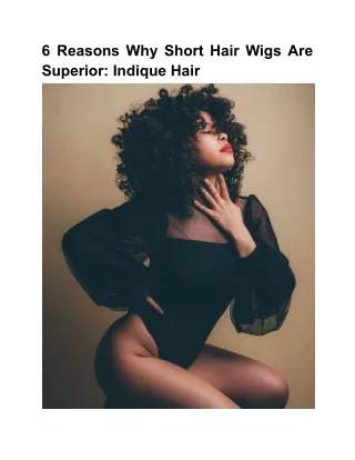 6 Reasons Why Short Hair Wigs Are Superior_ Indique Hair