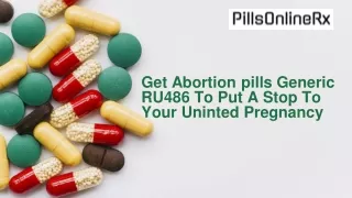 Get Abortion pills Generic RU486 To Put A Stop To Your Uninted Pregnancy