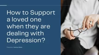 How to Support a loved one when they are dealing with Depression