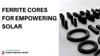 Ferrite Cores for Empowering Solar