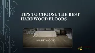 TIPS TO CHOOSE THE BEST HARDWOOD FLOORS